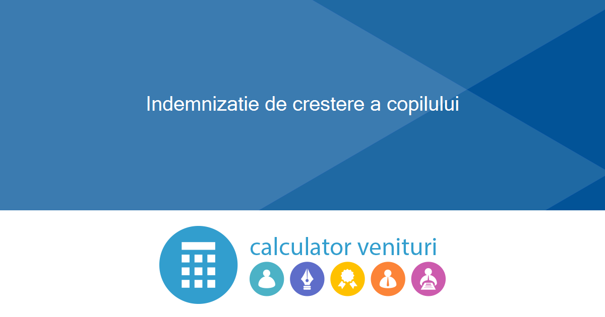 Indemnizatie De Crestere A Copilului